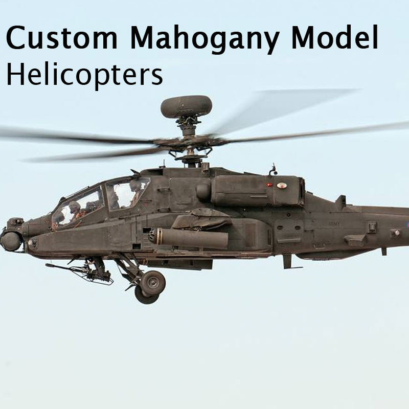 Custom Mahogany - Helicopter