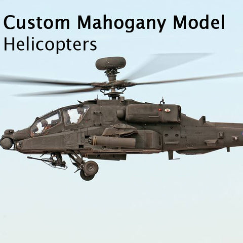 Custom Mahogany - Helicopter